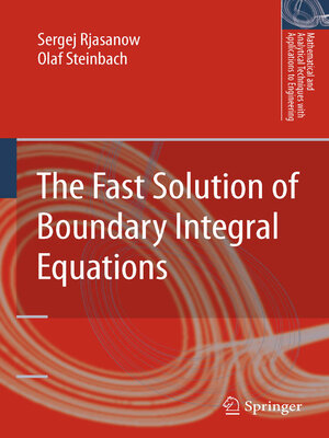 cover image of The Fast Solution of Boundary Integral Equations